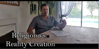 Religion vs. Reality Creation