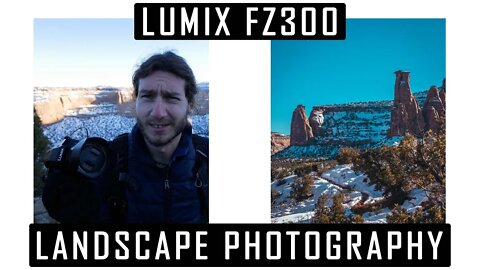 One Day With The Panasonic Lumix FZ300 | Lumix Landscape Photography