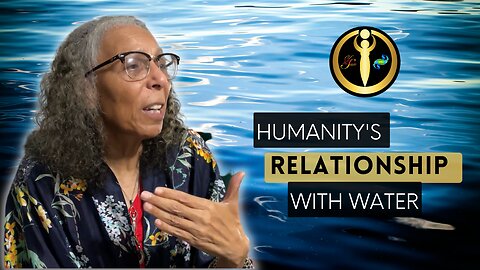 Humanity’s Relationship with Water