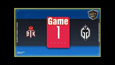 BTK VS GAIMIN GLADIATOR | GAME 1 | NACT | MLBB