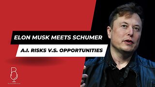 Elon Meets Schumer | A.I. Risks v.s. Opportunities