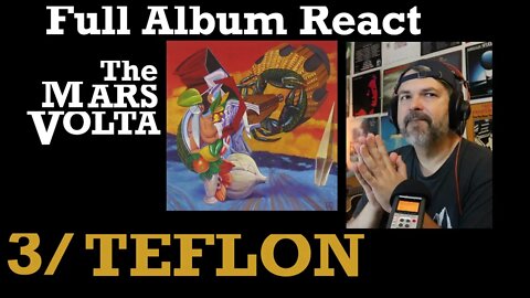 Teflon | The Mars Volta | Full Album React | Octahedron