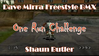Dave Mirra Freestyle BMX: One Run Challenge (Shaun Butler)