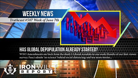 IWR News for June 7th | Has Global Depopulation Already Started?