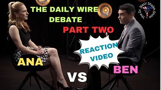 REACTION VIDEO: The Daily Wire Debate Between Ana Kasparian & Ben Shapiro Part TWO