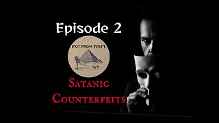 Episode #2 Satanic Counterfeits- Security