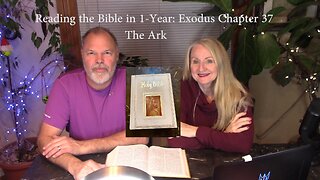 Reading the Bible in 1 Year - Exodus Chapter 37 - The Ark