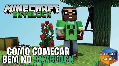 COMO COMEÇAR BEM NO SKYBLOCK #GuardianCraft