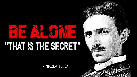 Nikola Tesla - The Genius Who Walked Alone (All One) #WWG1WGA!