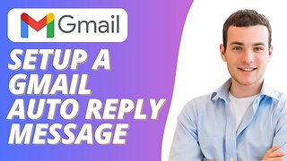 How to setup a Gmail Auto Reply Message