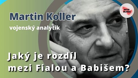 Martin Koller: Jaký je rozdíl mezi Petrem Fialou a Andrejem Babišem?
