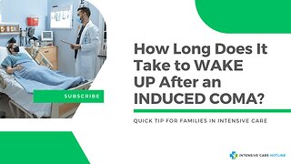 How Long Does It Take to WAKE UP After an INDUCED COMA?