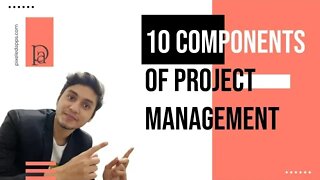 10 COMPONENTS OF PROJECT MANAGEMENT | GOALS | SCOPE | Project Management | Pixeled Apps