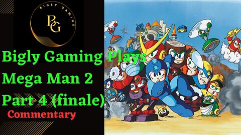 Final Bosses, Ending, and Review - Mega Man 2 Part 4