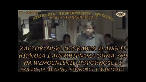 HIPNOZA I AUTOHIPNOZA NA WZMOCNIENIE ODPORNOŚCI I POCZUCIA WŁASNEJ PEWNOŚCI WARTOŚCI /2011 ©TV IMAGO