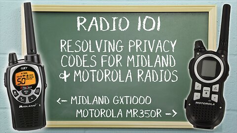 Resolving Privacy Codes on Midland and Motorola Two Way Radios | Radio 101