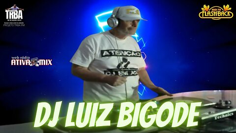 BACK TO FLASH BACK DJ LUIZ BIGODE