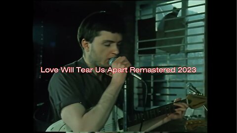 Joy Division - Love Will Tear Us Apart (2023 Remastered HD Version)