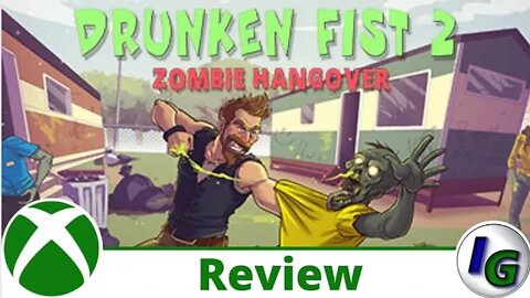 Drunken Fist 2: Zombie Hangover Game Reveiw on Xbox