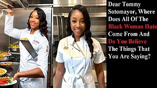 Chef G.R Ask Wants To Discuss Why Does Tommy Sotomayor View Black Women So Negatively?