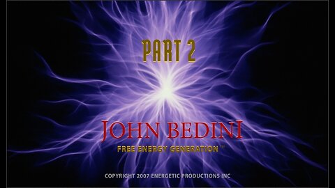 Energy From The Vacuum 02 - John Benini - Free Energy Generation (2007)