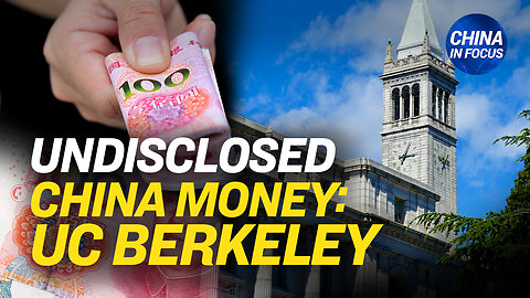 UC Berkeley Failed to Report Millions From China: Report