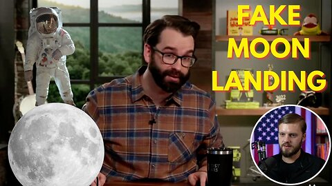 Matt Walsh REEEs Over The Fake Moon Landing Conspiracy (But Is He Right?)