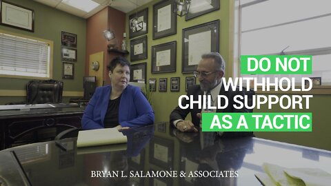 Do Not Withhold Child Support As a Tactic