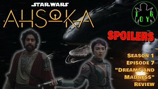 Star Wars: So-so-ka - Season 1 Episode 7 "Dreams and Madness" Review - SPOILERS