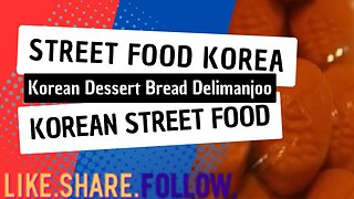Street Food Korea - Korean Dessert Bread Delimanjoo - Korean Street Food