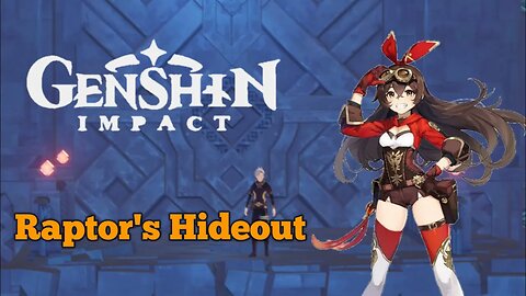 Uncovering the Secrets of Raptor's Hideout in Genshin Impact!