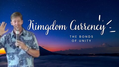 Kingdom Currency (The Bond of Unity) | Pastor Kevin Hill | House of Glory Church