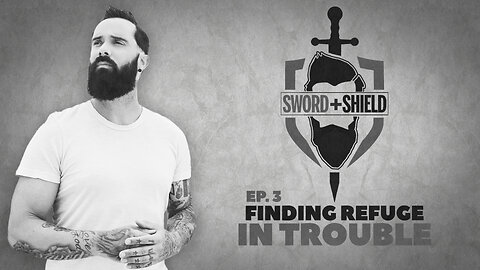 S&S Ep. 3 - Finding Refuge in Trouble