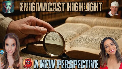 The Shift is Happening: A New Perspective on Ancient Texts | #EnigmaCast Highlights