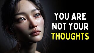 Eliminate Suffering Thoughts in Under 8 Minutes You’re Not Your Thoughts