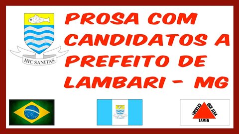 ProsaeCast com os Candidatos a Prefeito de Lambari - MG - Parte 1