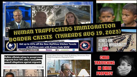 Human Trafficking Immigration Border Crisis Threads Aug 19, 2023