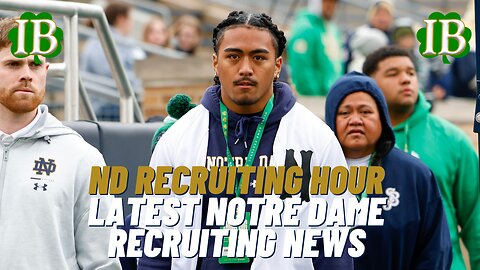 Notre Dame Recruiting Hour: Latest With 2024 Irish Recruits
