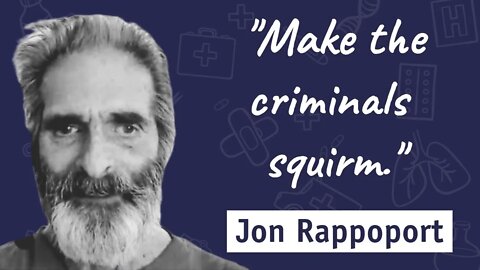 (YouTube Trailer) Jon Rappoport: Make The Criminals Squirm