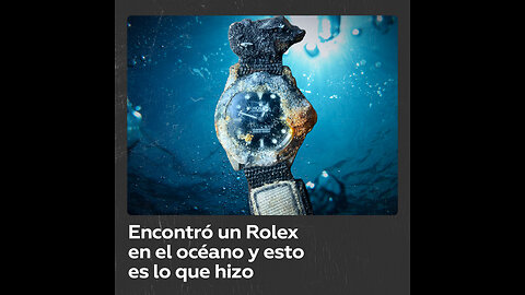 Un extraño Rolex regresa a manos de su dueño tras cuatro años perdido en el océano