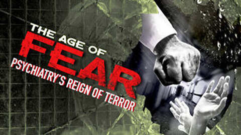 Age of Fear: Psychiatry's Reign of Terror (2012) | In psychiatry, history always repeats itself