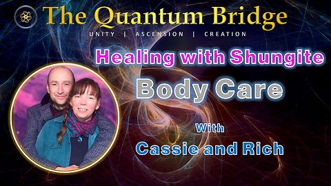 Healing with Shungite Body Care - Cassie & Rich from Oraphim Shungite