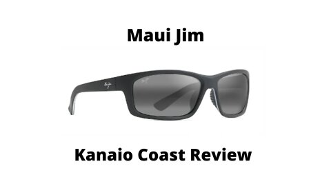 Maui Jim Kanaio Coast Polarized Sunglasses Review