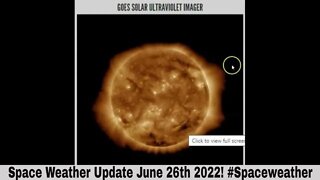 Space Weather Update June 16th 2022!