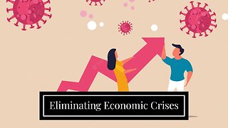 Eliminating Economic Crises