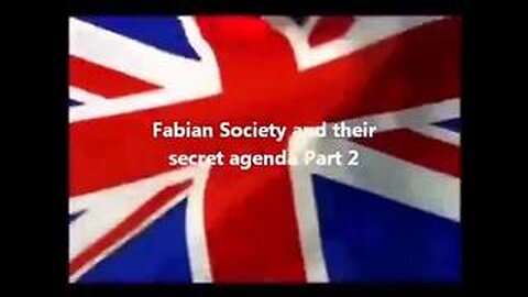 📌 The Fabian Society and their secret agenda - Part 2