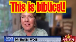 Dr Naomi Wolf “This is biblical. The slaughter of the first borns.”