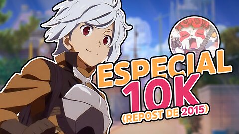 ESPECIAL 10K - Um Otaku Doidão (Repost)