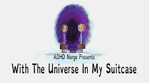 The whole universe in my suitcase - ADHD Animated Short Film