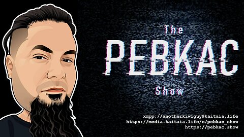 The PEBKAC Show - S01E02 - Mid Month Catchup! (15th Oct, 2021)